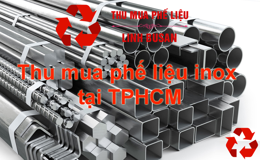 thu mua phế liệu inox tại TPHCM