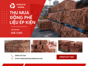 Linh Busan thu mua đồng phế liệu ép kiện giá cao