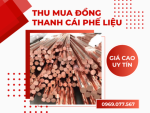 Thu Mua Đồng Thanh Cái Phế Liệu Giá Cao – Uy Tín, Nhanh Gọn