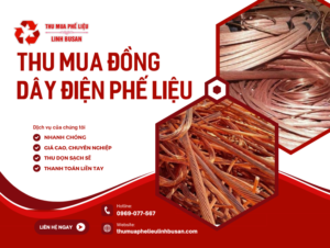 Thu Mua Đồng Dây Điện Phế Liệu Giá Cao, Uy Tín | Linh Busan